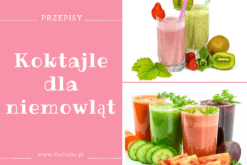 Koktajle dla niemowląt - przepisy