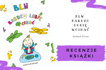 „BLW Bardzo Lubię Wcinać” Monika Życka – recenzje